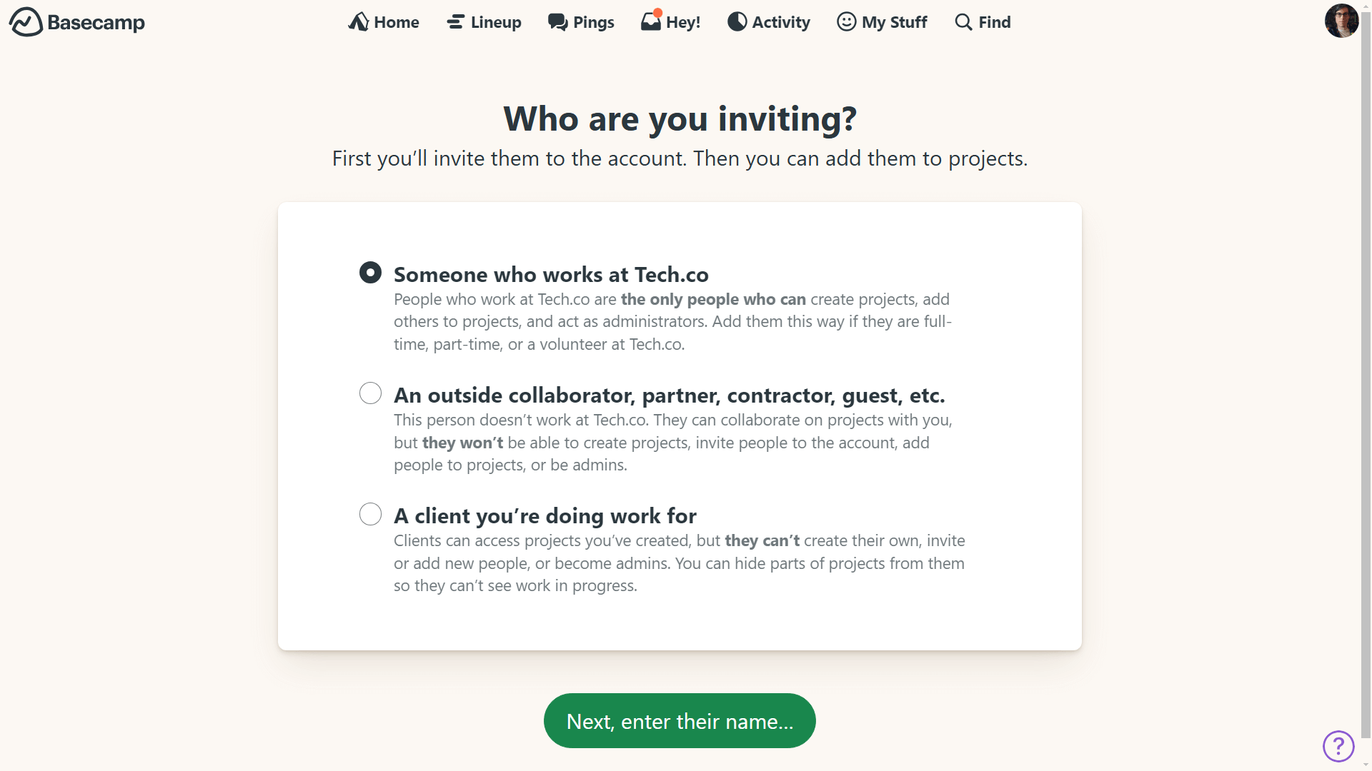 You'll need to send out Basecamp invitations in order to connect with colleagues and clients.